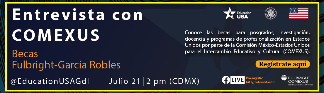 Entrevista con COMEXUS | Becas Fulbright-García Robles